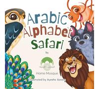Arabic Alphabet Safari (Seeds of Iman)