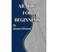 Arabic for Beginners: A Step-by-Step Guide to Learning Arabic from Scratch