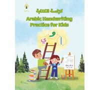 Arabic Handwriting Practice for Kids: Arabic Handwriting Practice for Kids: Tracing, Reading, and Writing for Ages 4-12