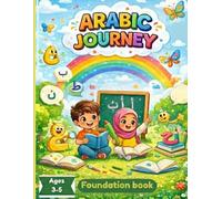 Arabic Journey: My First Arabic Alphabet Book: Arabic Letter Tracing Workbook with Coloring Pages for Kids Ages 3-5, Preschool and Kindergarten (Arabic Journey Series)
