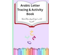 Arabic Letter Tracing & Activity Book for Kids: Bilingual Alphabet Workbook with Coloring Pages, Missing Letter Games & Fun Activities | Learn to ... | For Preschoolers & Beginners Ages 3-6