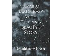 Arabic Made Easy with Sleeping Beauty’s Story (Learn Arabic the Language of Islam)