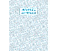 Arabic Notebook: Right-to-Left Arabic Writing Practice Composition Book - Ideal for School, Study, Calligraphy & Daily Notes .