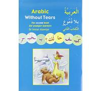 Arabic without Tears: The Second Book for Younger Learners: Bk. 2