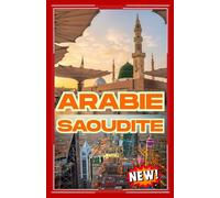 ARABIE SAOUDITE GUIDE DE VOYAGE 2026