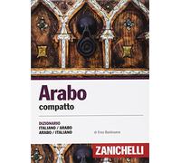 Arabo compatto. Dizionario italiano-arabo, arabo-italiano. Ediz. bilingue (I dizionari compatti)