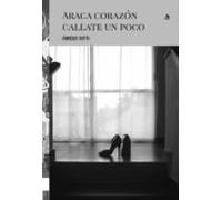 Araca Corazón Callate Un Poco (ebook)