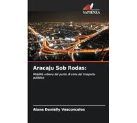 Aracaju Sob Rodas: Mobilità urbana dal punto di vista del trasporto pubblico