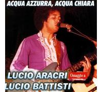 Aracri Lucio - Omaggio a Lucio Battisti