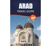 ARAD TRAVEL GUIDE 2026: Explore Habsburg Buildings, City Parks, and Traditional Cuisine in Western Romania