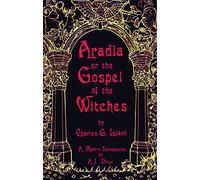 Aradia: Or Gospel of the Witches