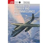 Arado Ar 234 Bomber and Reconnaissance Units: 134 (Combat Aircraft)