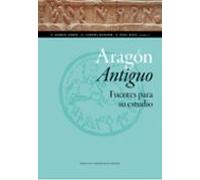 Aragon Antiguo. Fuentes Para Su Estudio