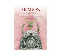 Aragón en la historia. Tomo II.: De la fundación de Roma a las invasiones bárbaras (GRAN FORMATO)