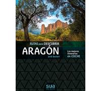 Rutas Para Descubrir Aragon