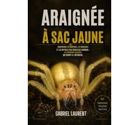 Araignée à sac jaune: Comprendre les habitudes, les morsures et les mythes d'un prédateur commun : les chasseurs silencieux qui vivent à l'intérieur.