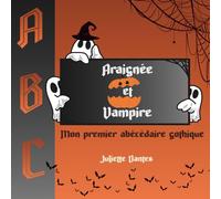 Araignée et vampire: Mon premier abécédaire gothique