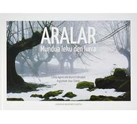 Aralar: Mundua leku den lurra (Euskal Kultura - Cultura Vasca)