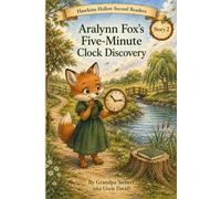 Aralynn Fox's Five-Minute Clock Discovery (Hawkins Hollow Second Reader Series)