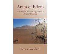 Aram of Edom: A Memoir from King David's Ancient Lands