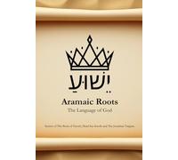 Aramaic Roots: The Language of God