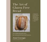 Aran Goyoaga The Art of Gluten-Free Bread (Tapa dura)