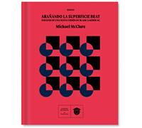 Arañando la superficie Beat: ensayo de una nueva visión de Blake a Keruac | Michael Mcclure
