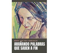 Arañando palabras que saben a fin
