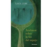 Arañazos Sobre La Faz Del Espejo