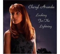 Aranda, Cheryl - Looking for The Lightning