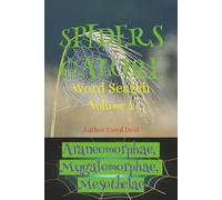 Araneomorphae, Mygalomorphae, Mesothelae Spiders Word Search Puzzle: SPIDERS GALORE WORD SEARCH PUZZLES VOLUME 1