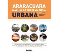 ARARACUARA MANUAL DE SUPERVIVENCIA URBANA | Aa. Vv.