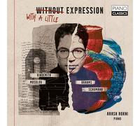 Arash Rokni - With, Without a Little Expression by Schumann, Hindemith, Mosolov, Brahms