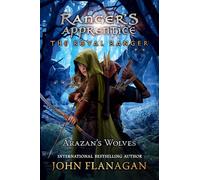 Arazan's Wolves (Ranger's Apprentice: The Royal Ranger, 6)
