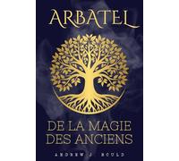 Arbatel: De la magie des Anciens