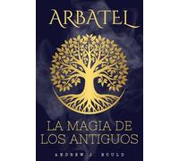 Arbatel: La Magia de los Antiguos