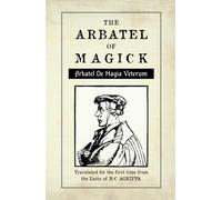 Arbatel of Magick: De Magia Veterum