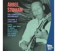 Arbee Stidham - The Complete Recordings, Volume 2: 1951-1957