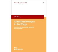 Arbeitsbeziehungen in der Pflege: Der Einfluss des Staates auf die Tarifpolitik in der Altenpflege: 31