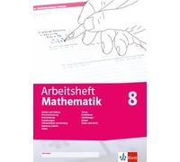 Arbeitsheft Mathematik 8. Prozent- und Zinsrechnung, Zuordnung, rationale Zahlen, Terme, Funktionen, Gleichungen, Flächen, Umfang, Körper, Daten, Zufall: Arbeitsheft mit Lösungsheft Klasse 8