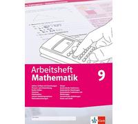 Arbeitsheft Mathematik 9. Größen, reelle Zahlen, Potenzen, Flächensätze, LGS, Körper, quadratische Funktionen und Gleichungen, Abbildungen, Daten, Zufall: Arbeitsheft mit Lösungsheft Klasse 9