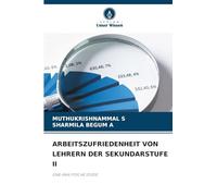 ARBEITSZUFRIEDENHEIT VON LEHRERN DER SEKUNDARSTUFE II: EINE ANALYTISCHE STUDIE