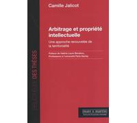 Arbitrage et propriété intellectuelle: Une approche renouvelée de la territorialité
