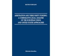 Arbitration and third party funding: a comparative legal analysis of the european union and United States approaches