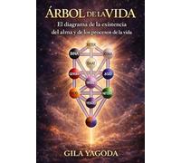 Árbol de la Vida: El diagrama de la existencia, del alma y de los procesos de la vida