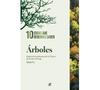 Árboles. 10 Cosas Que Deberías Saber.