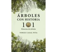 Árboles con historia: 101 historias de árboles
