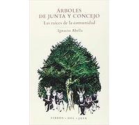 Árboles de Junta y Concejo: Las raíces de la comunidad (SIN COLECCION)