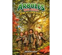 ÁRBOLES PARA NIÑOS ENCICLOPEDIA: un libro educativo, entretenido e informativo