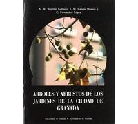 Árboles y arbustos de los jardines de la ciudad de Granada (Fuera de Colección)